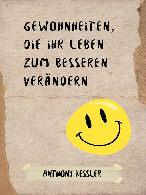 Title details for Gewohnheiten, die Ihr Leben zum Besseren verändern by Anthony Kessler - Available